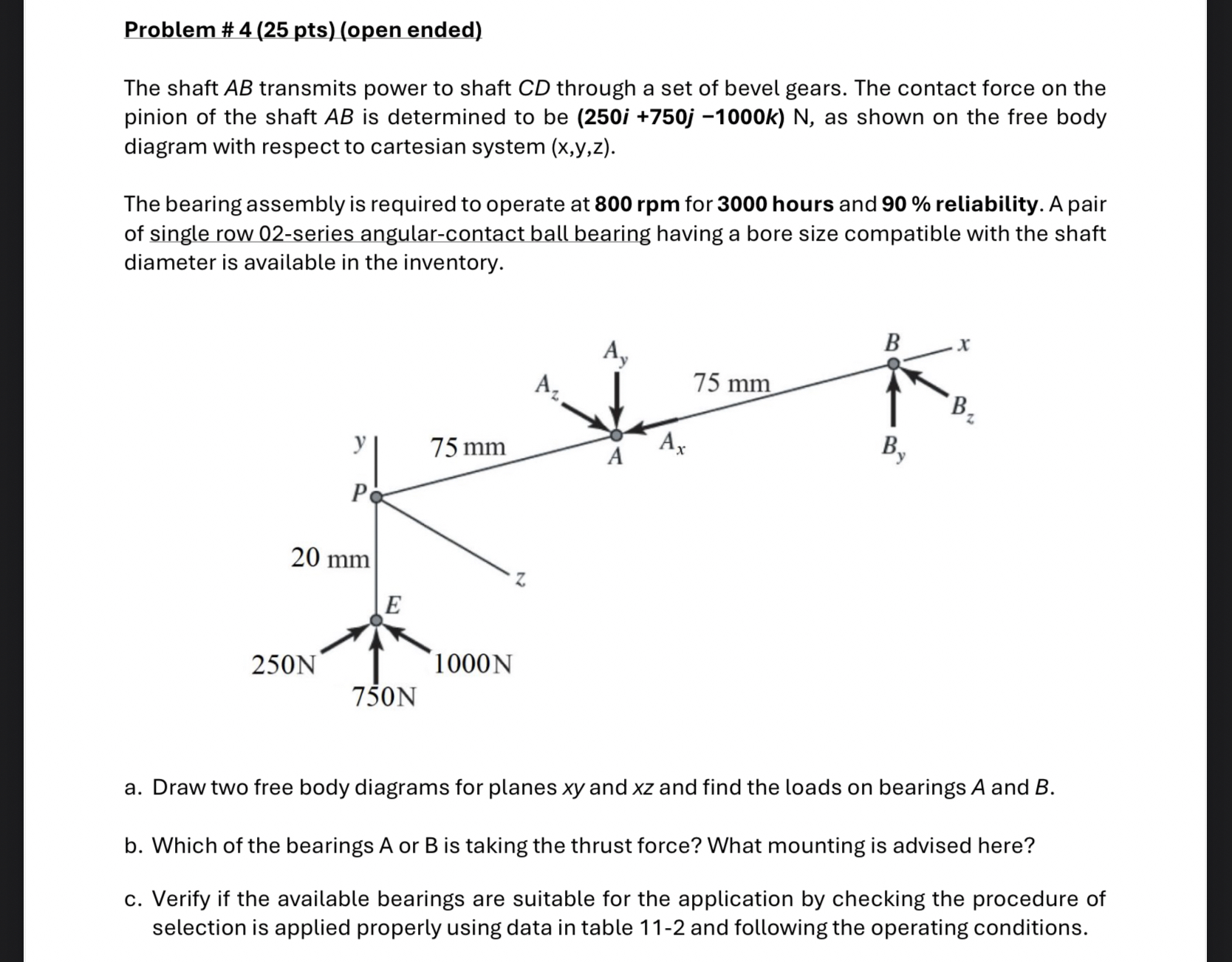 Problem # 4 ( 2 5 pts ) ( open ended ) The shaft