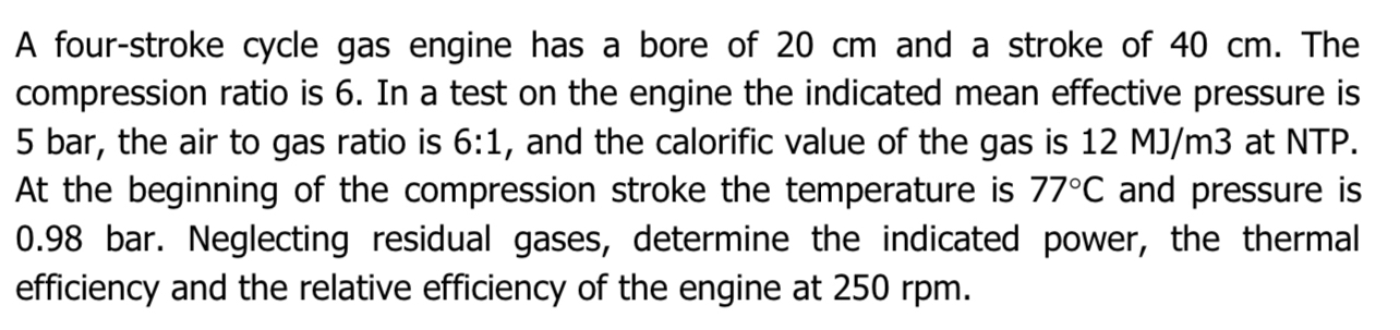 A four - stroke cycle gas engine has a bore of 2