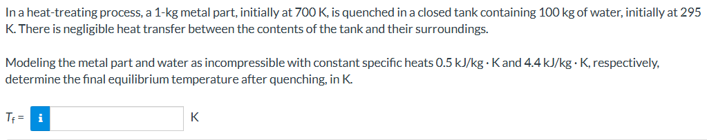In a heat - treating process, a 1 - kg metal