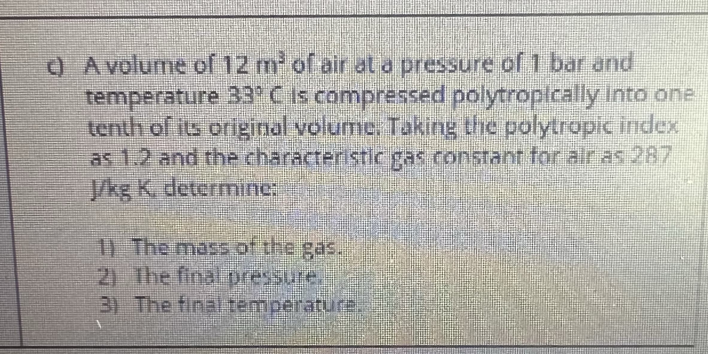 c ) A volume of 1 2 m 3 of air at a pressure of 1