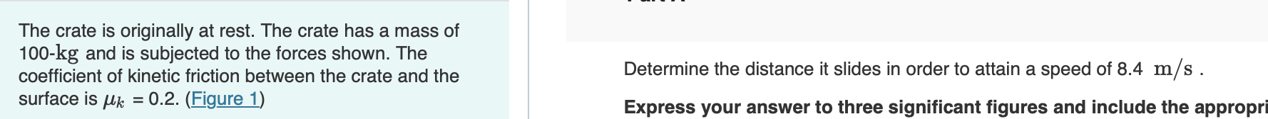 The crate is originally at rest. The crate has a