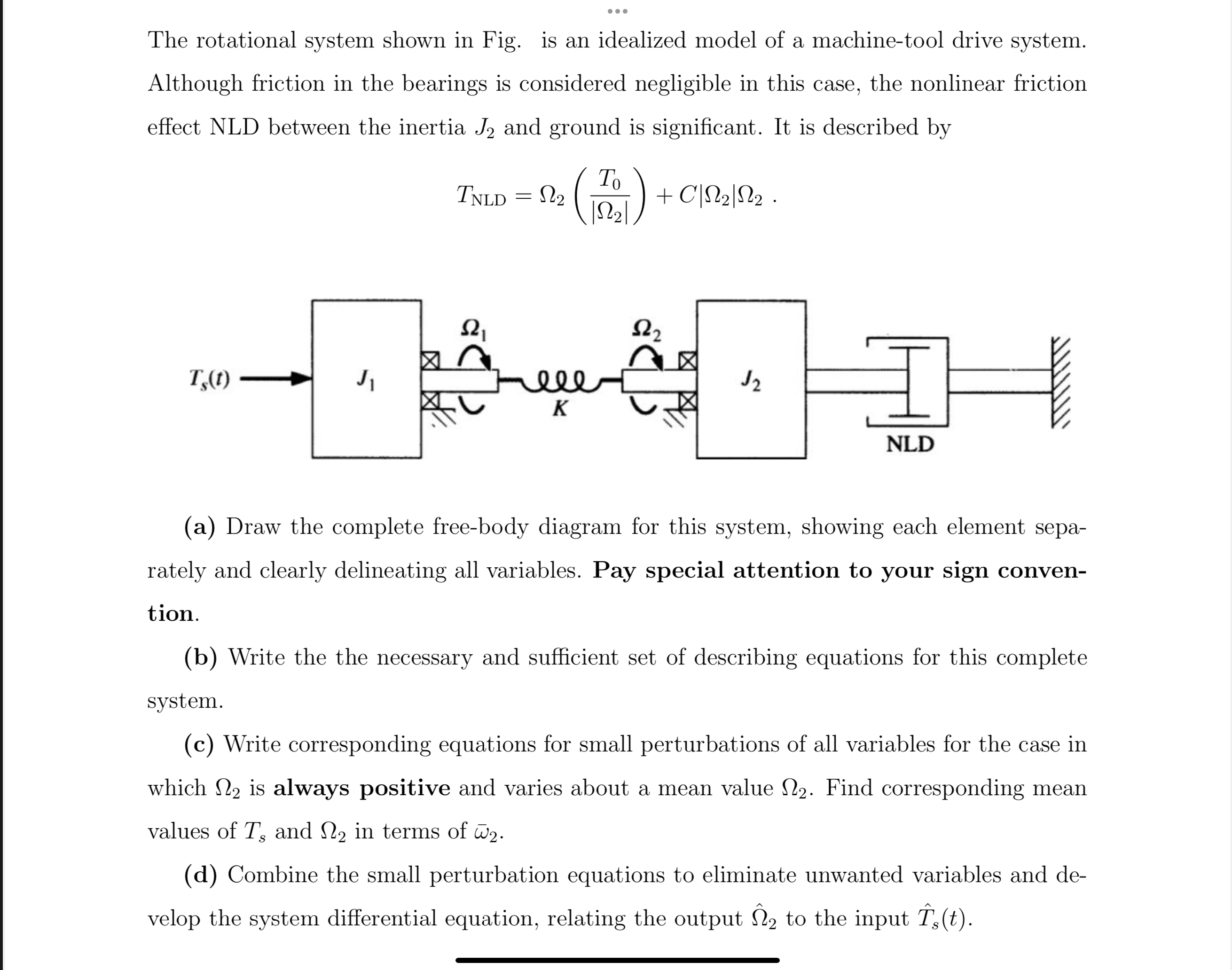 The rotational system shown in Fig. is an