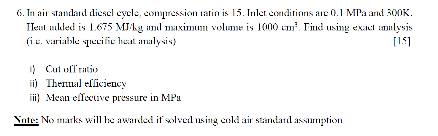 6 . In air standard diesel cycle, compression