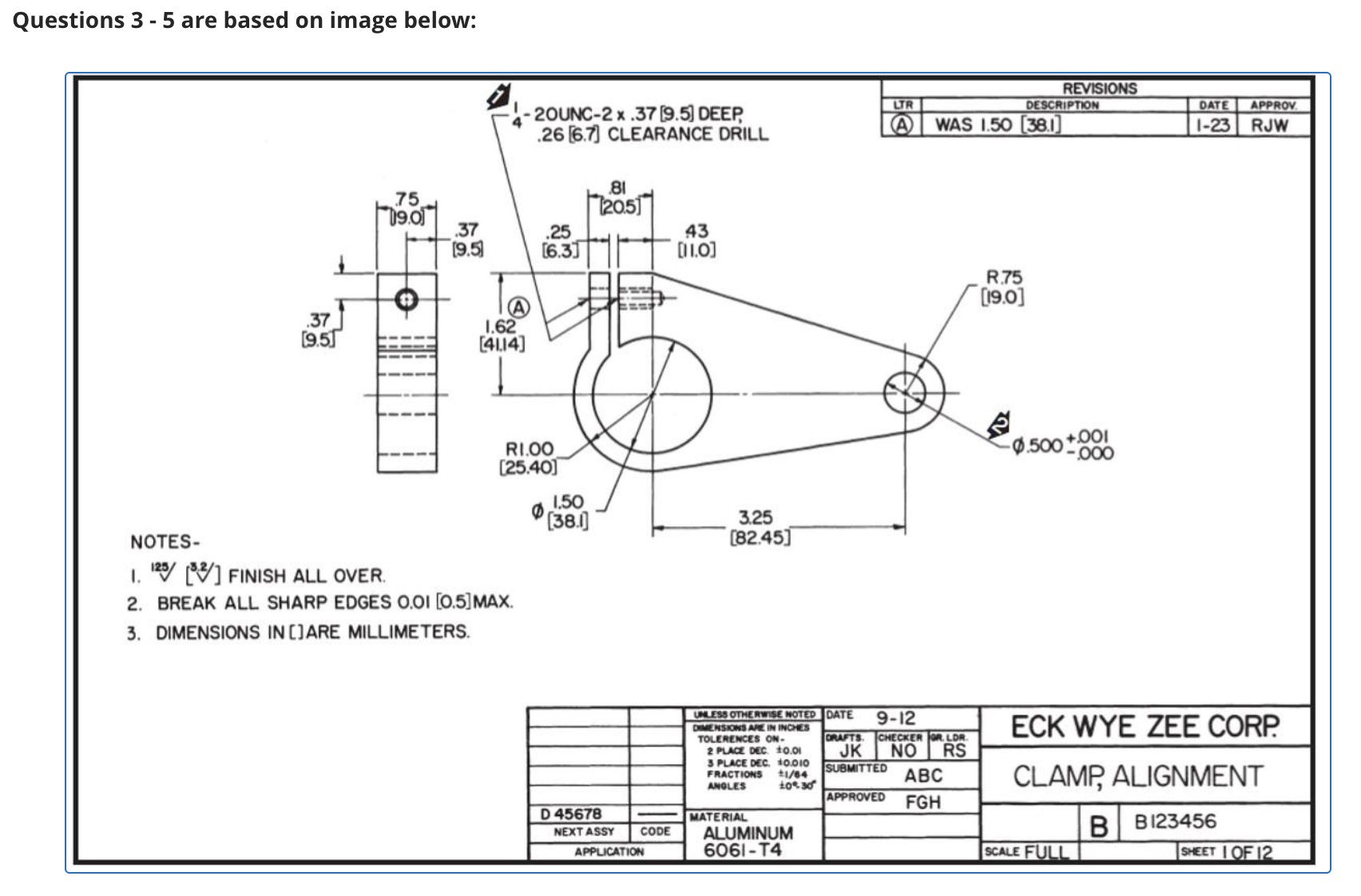 Questions 3 - 5 are based on image below: