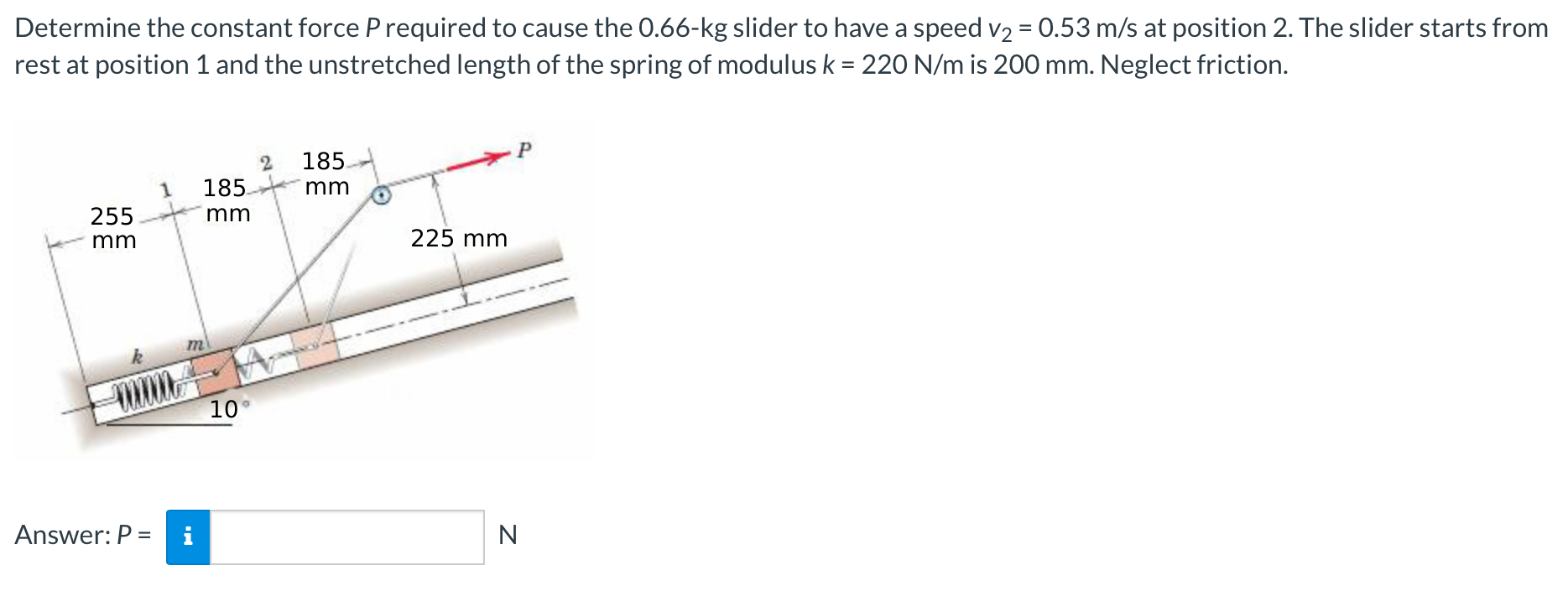 Determine the constant force P required to cause