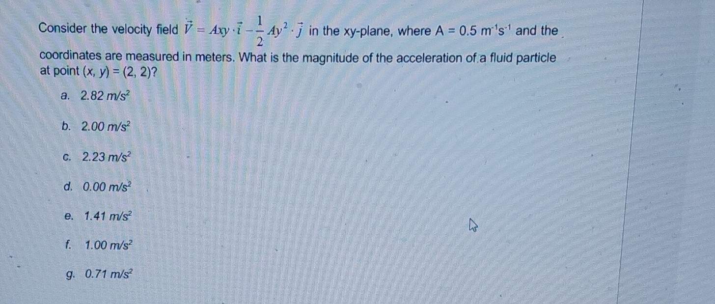 Consider the velocity field vec ( V ) = Axy * v e