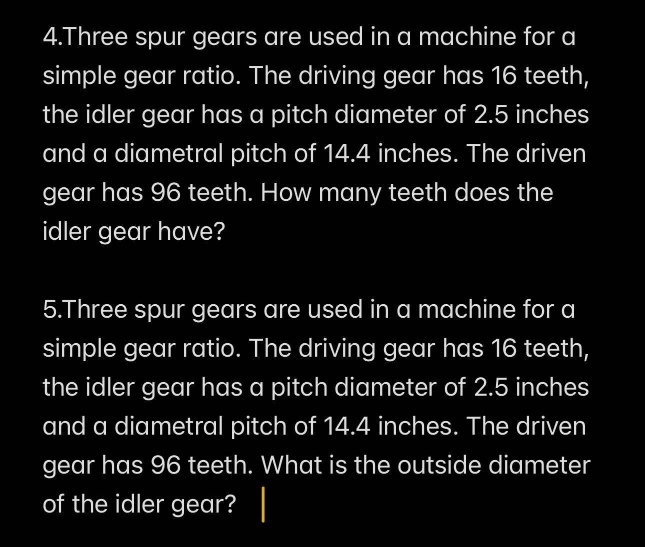 4 . Three spur gears are used in a machine for a