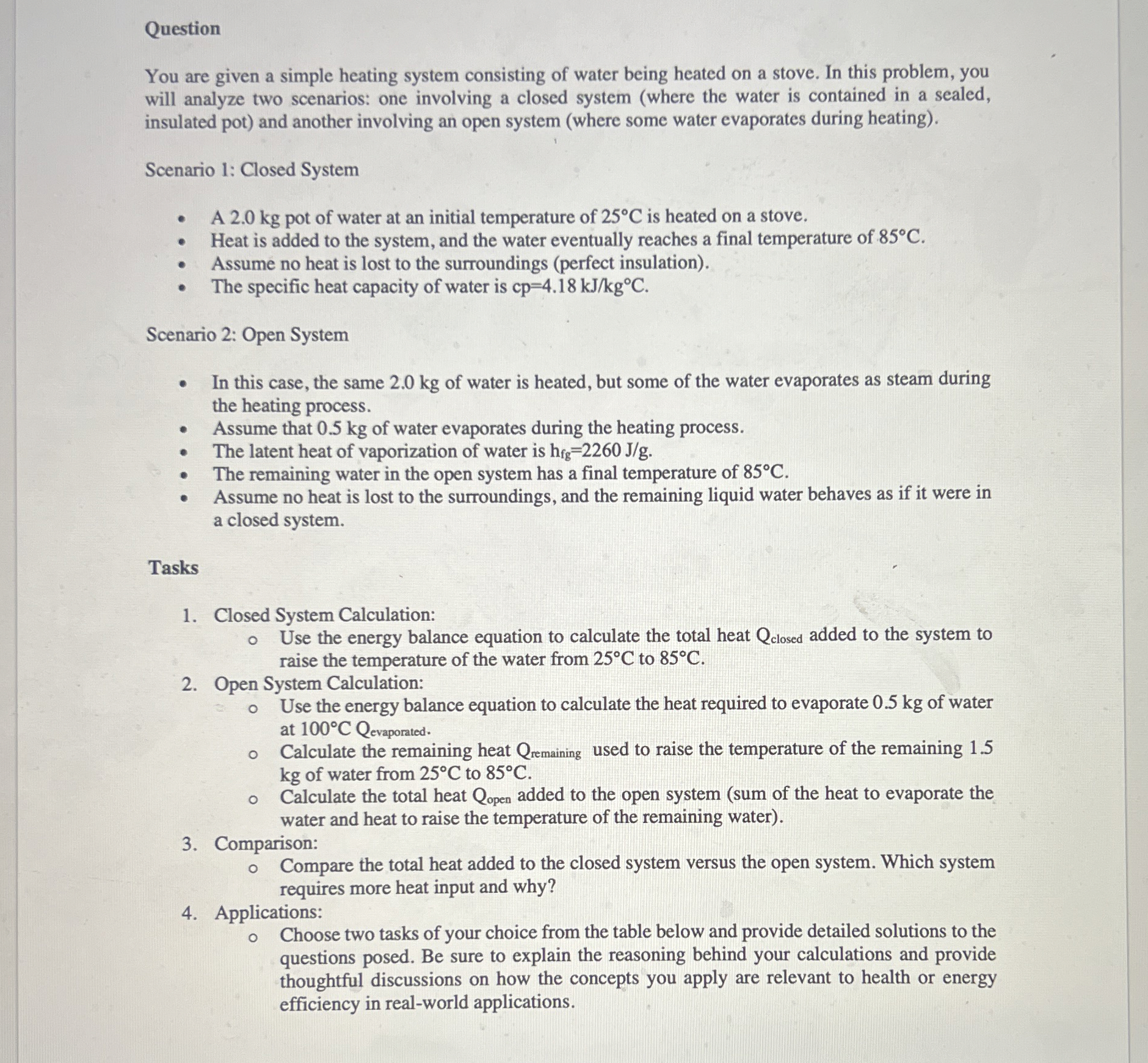 Question You are given a simple heating system