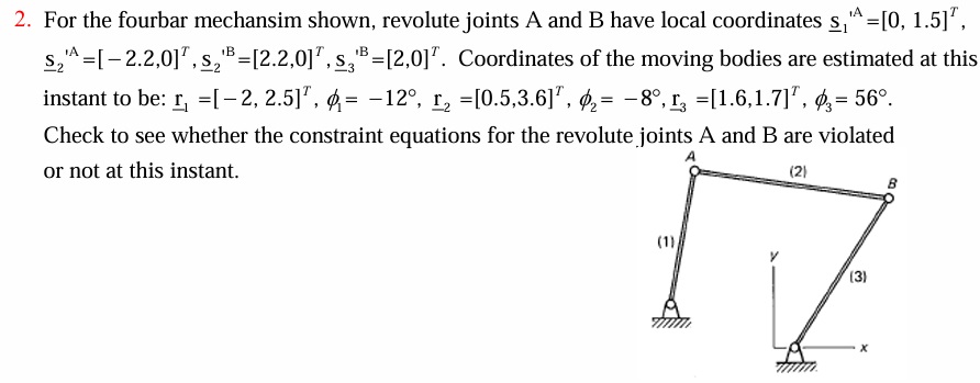 For the fourbar mechansim shown, revolute joints