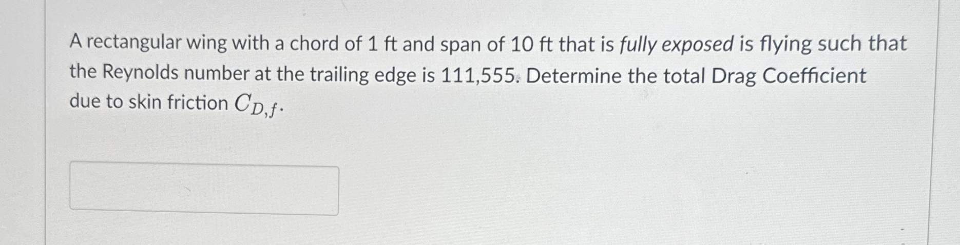 A rectangular wing with a chord of 1 ft and span