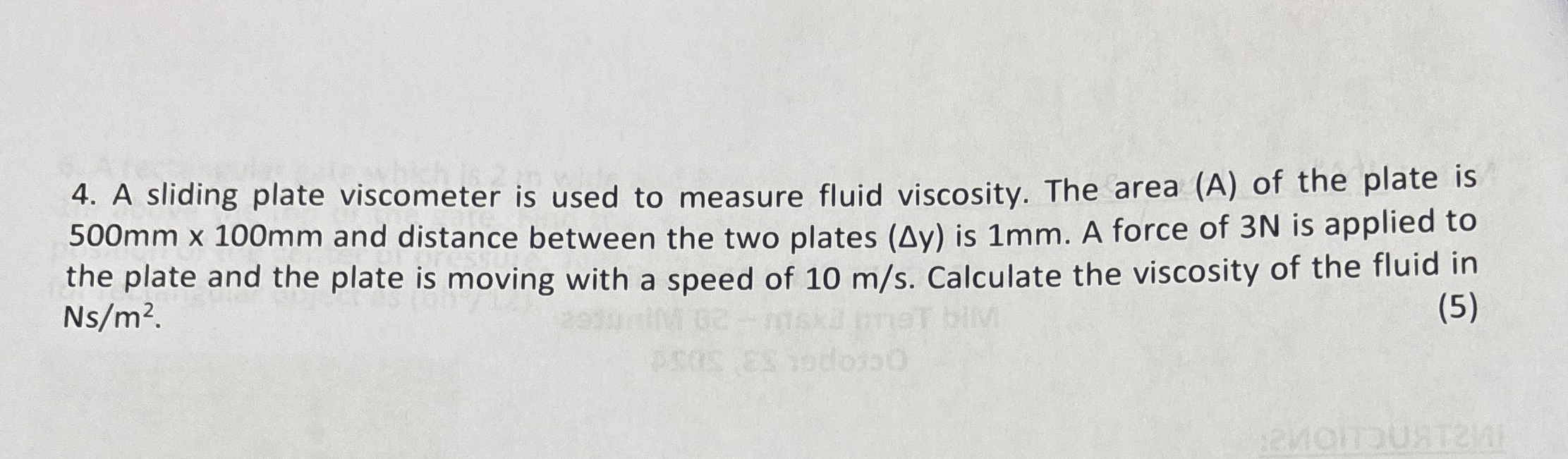 A sliding plate viscometer is used to measure