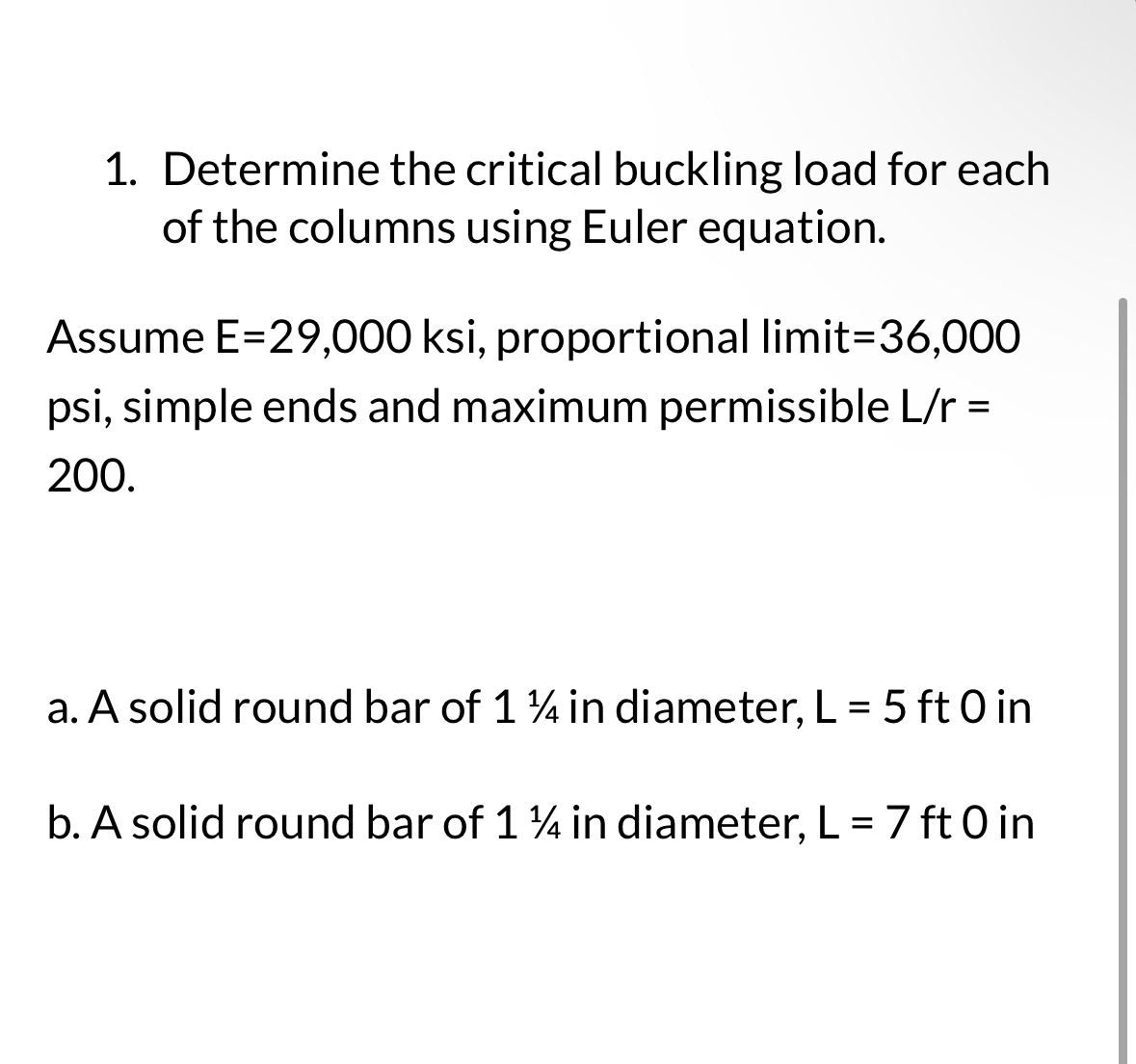 Determine the critical buckling load for each of
