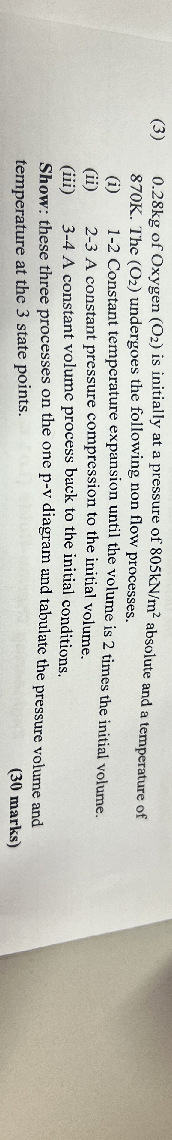 ( 3 ) 0 . 2 8 kg of Oxygen ( O 2 ) is initially
