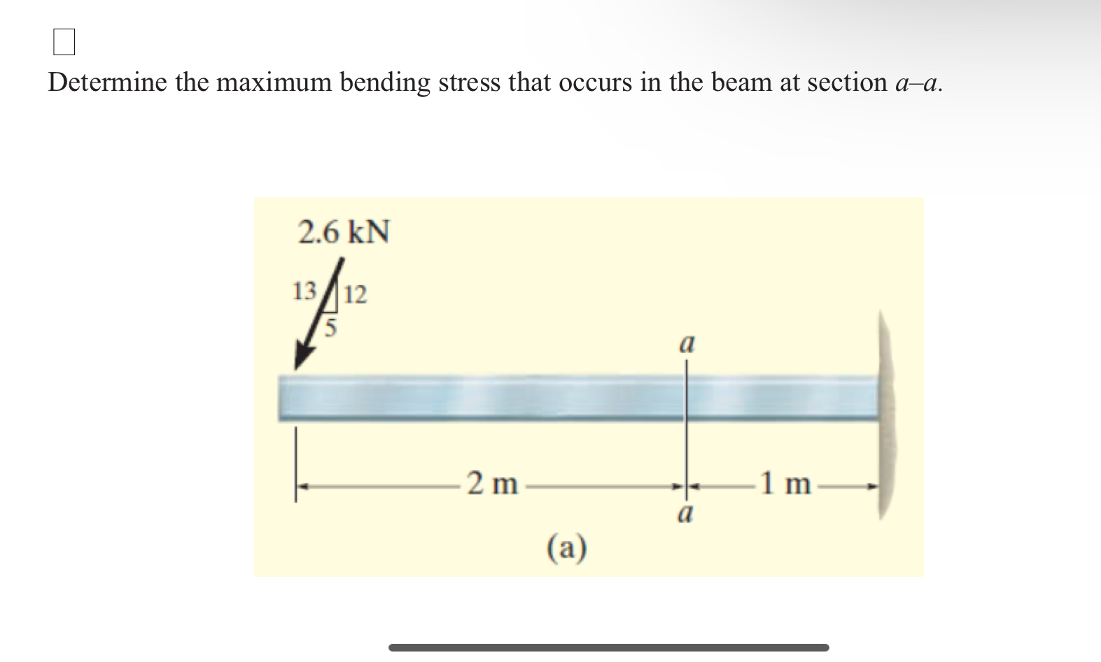 Determine the absolute maximum bending stress in