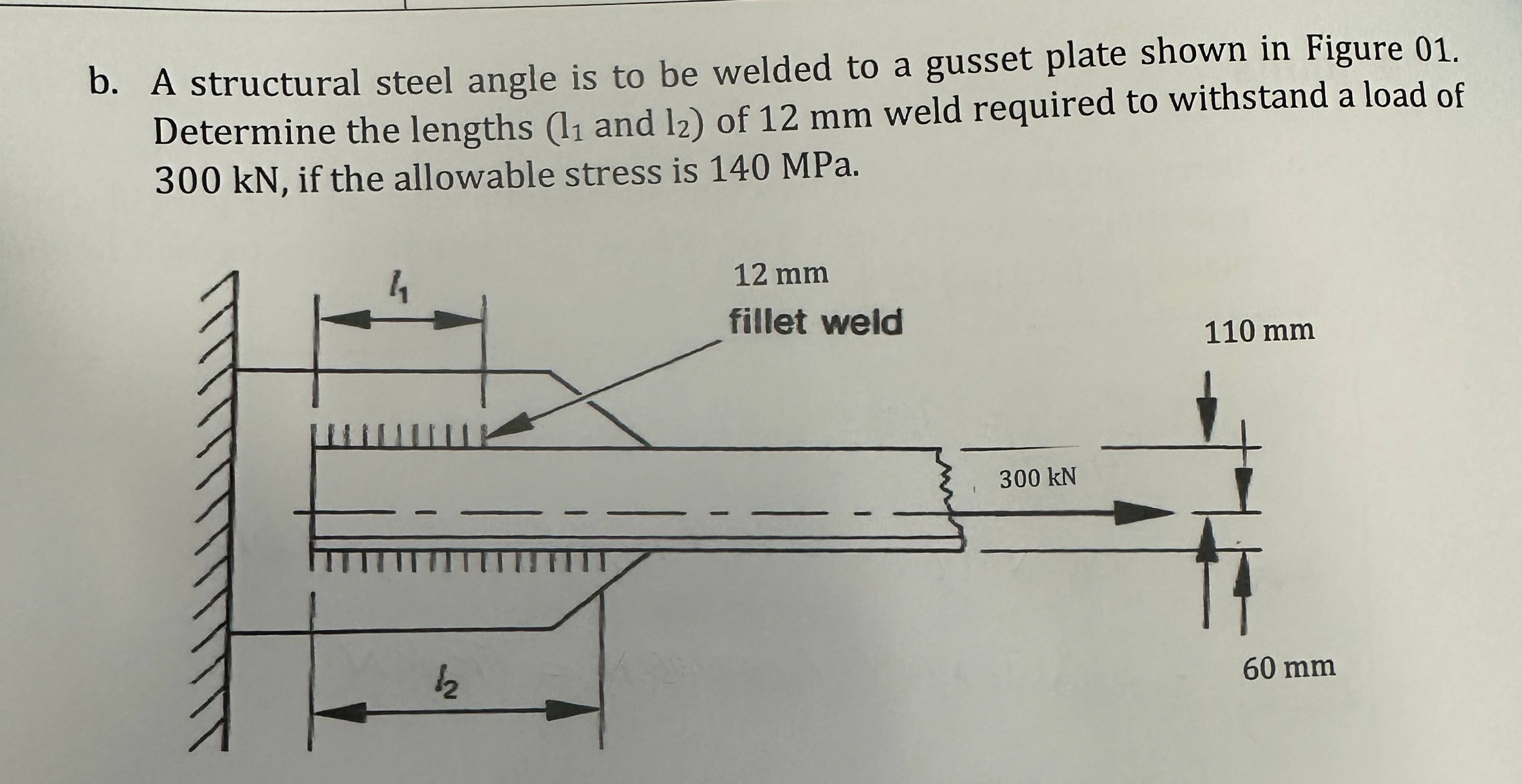 b . A structural steel angle is to be welded to a