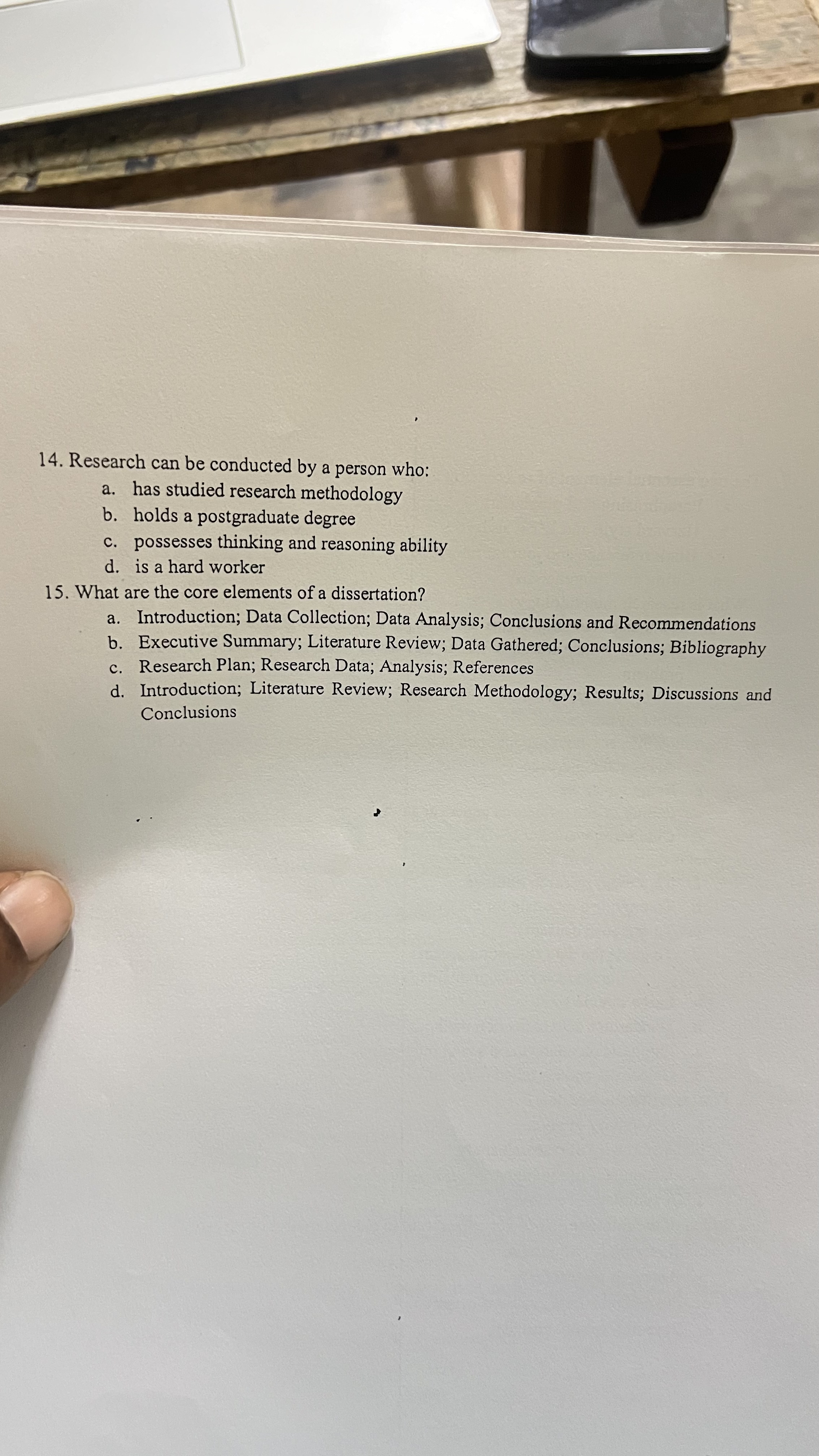 Research can be conducted by a person who: a .