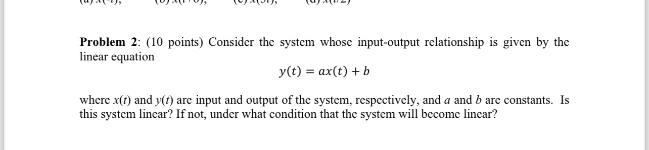 Problem 2 : ( 1 0 points ) Consider the system