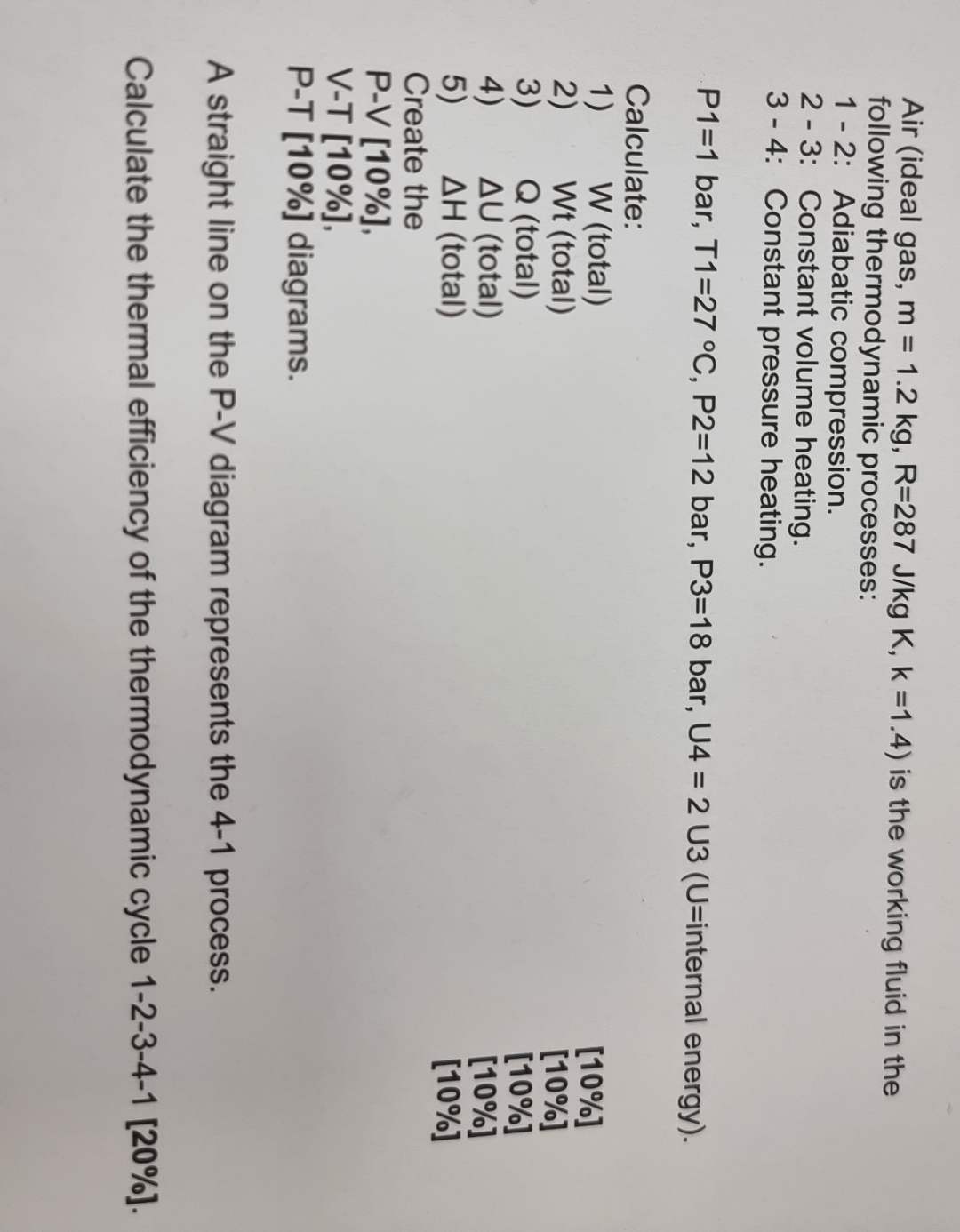 Air ( ideal gas, m = 1 . 2 k g , R = 2 8 7 J k g