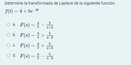 Determinar la transformada de Laplace de la