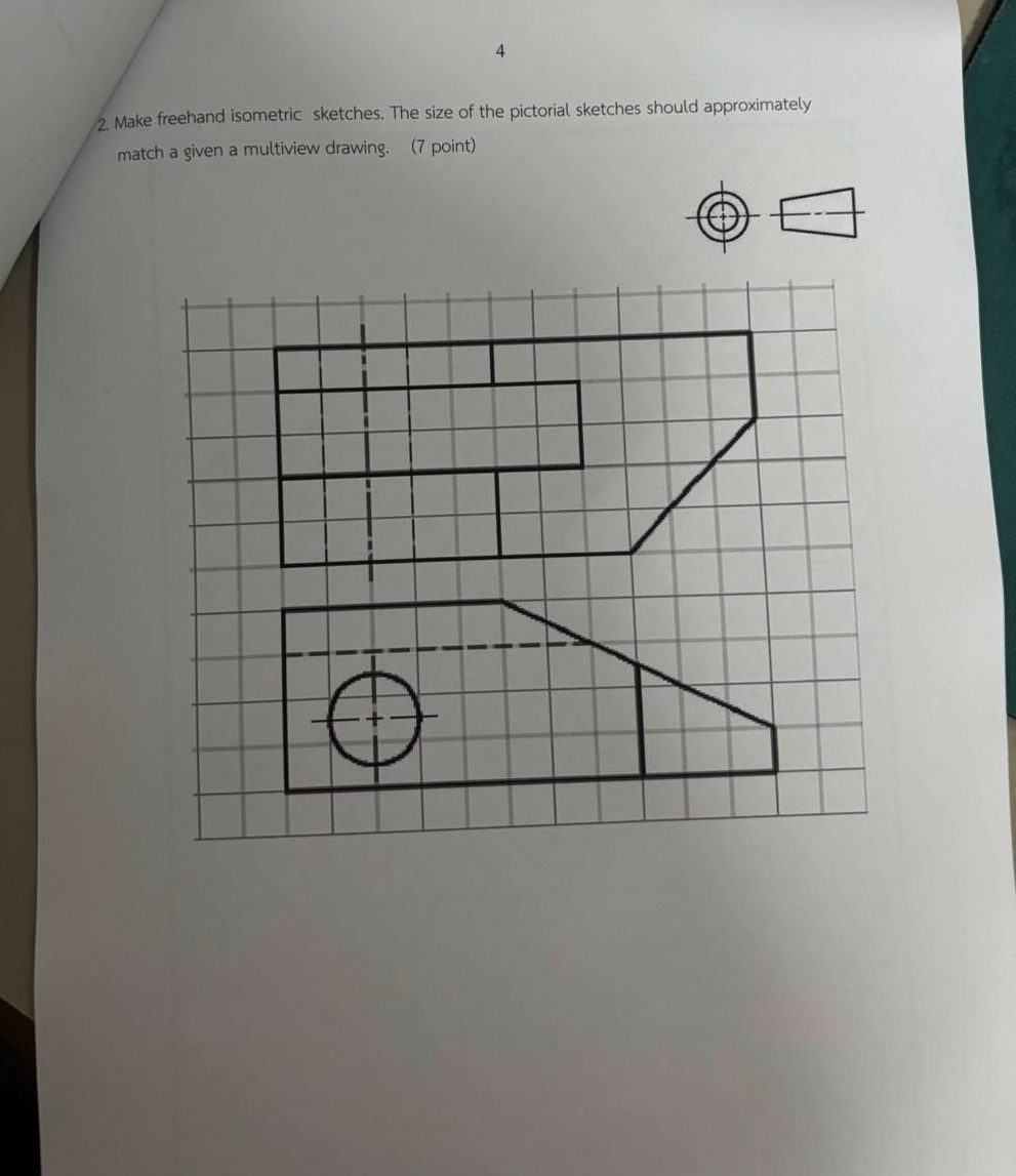 4 2 . Make freehand isometric sketches. The size