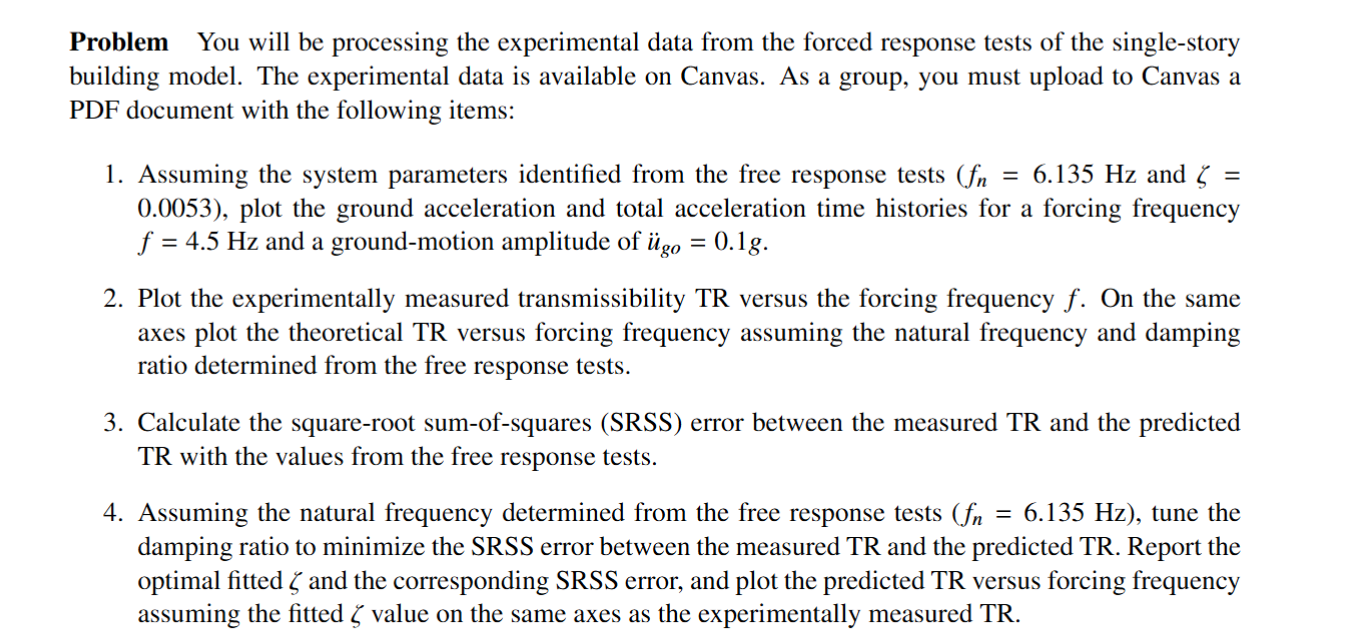 Problem You will be processing the experimental