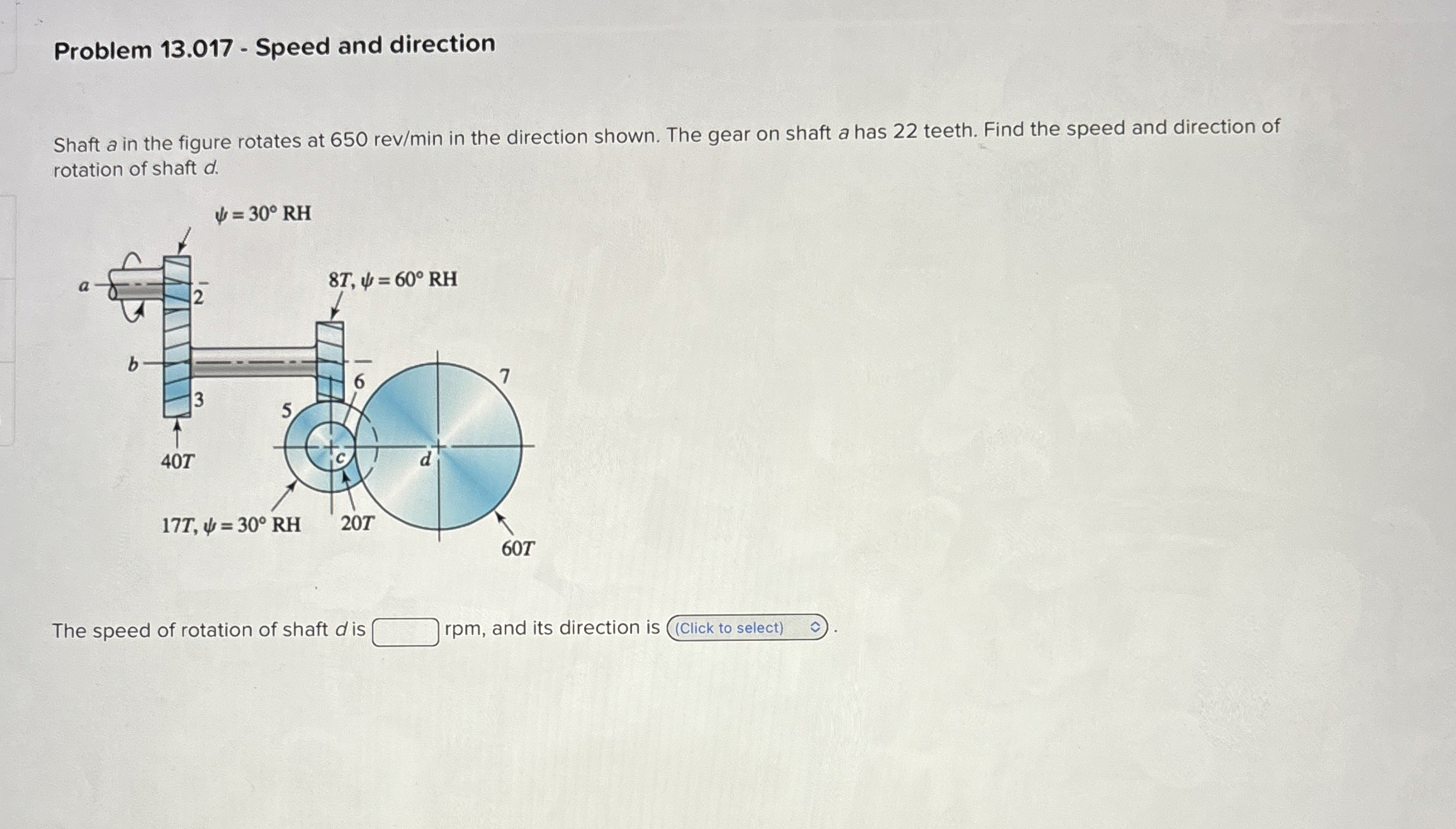 Problem 1 3 . 0 1 7 - Speed and direction Shaft a