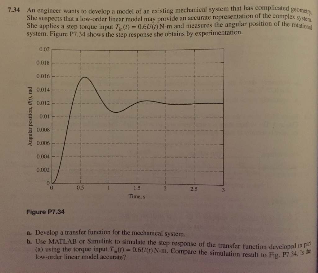 7 . 3 4 An engineer wants to develop a model of