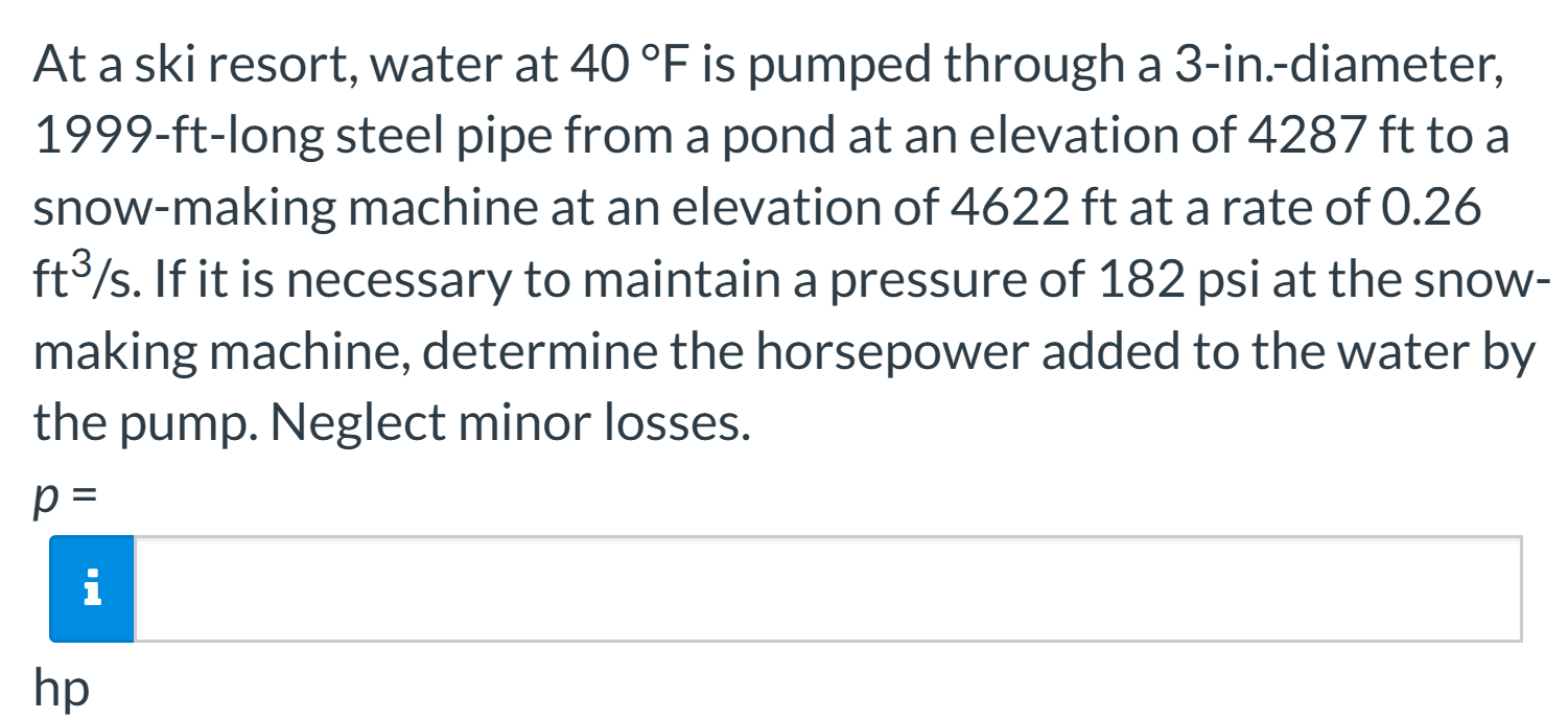 At a ski resort, water at \ ( 4 0 ^ { \ circ } \