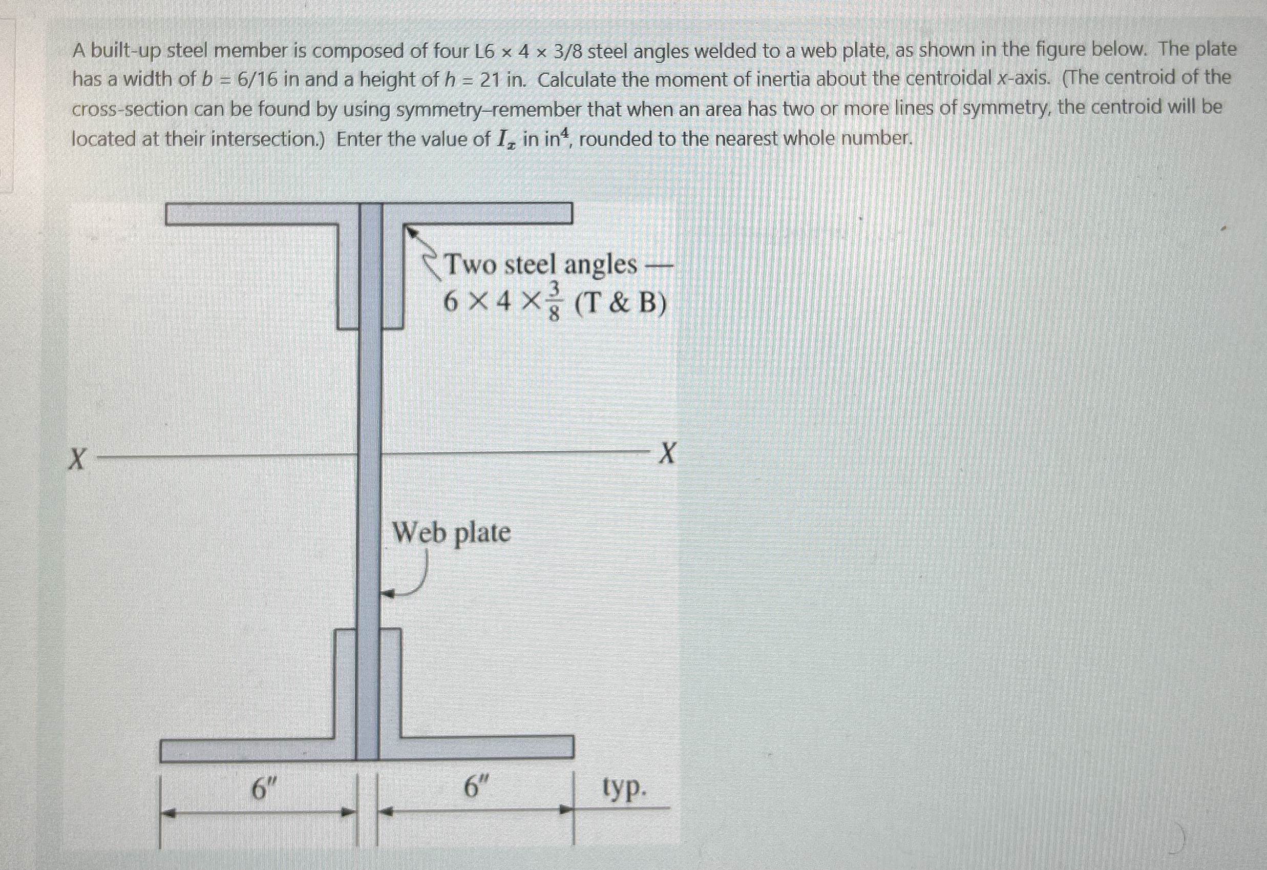 A built - up steel member is composed of four L 6