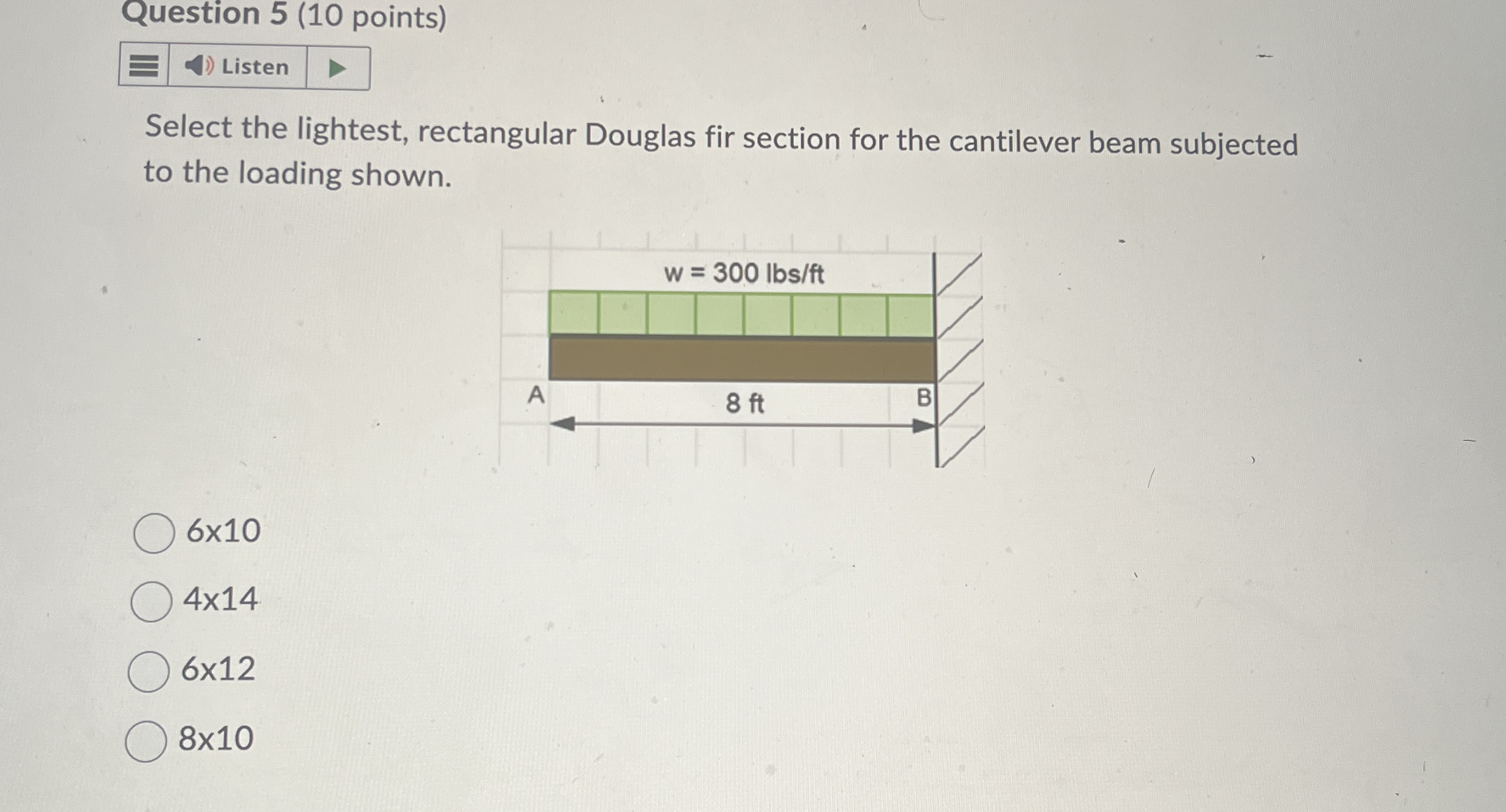 Question 5 ( 1 0 points ) Listen Select the