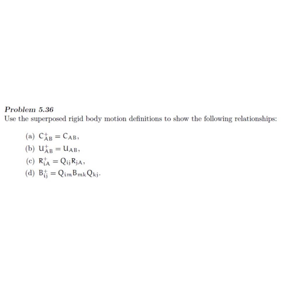 Problem 5 . 3 6 Use the superposed rigid body