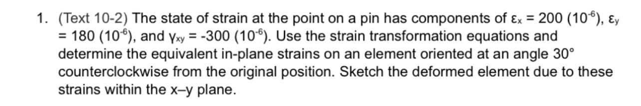 ( Text 1 0 - 2 ) The state of strain at the point