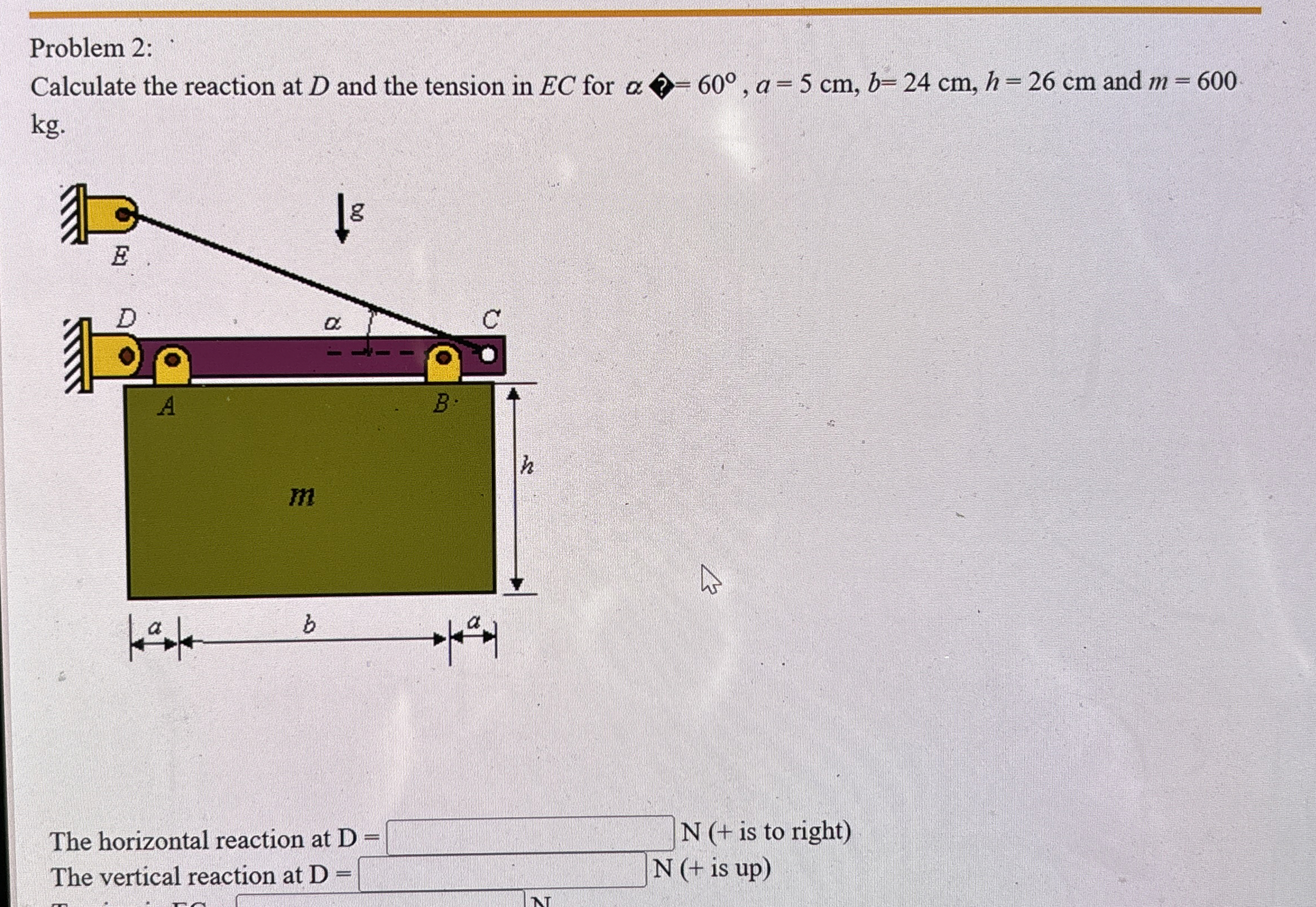 Problem 2 : Calculate the reaction at D and the