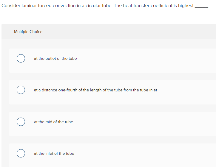 Consider laminar forced convection in a circular