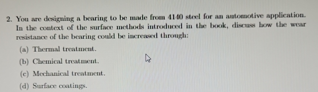 You are designing a bearing to be made from 4 1 4