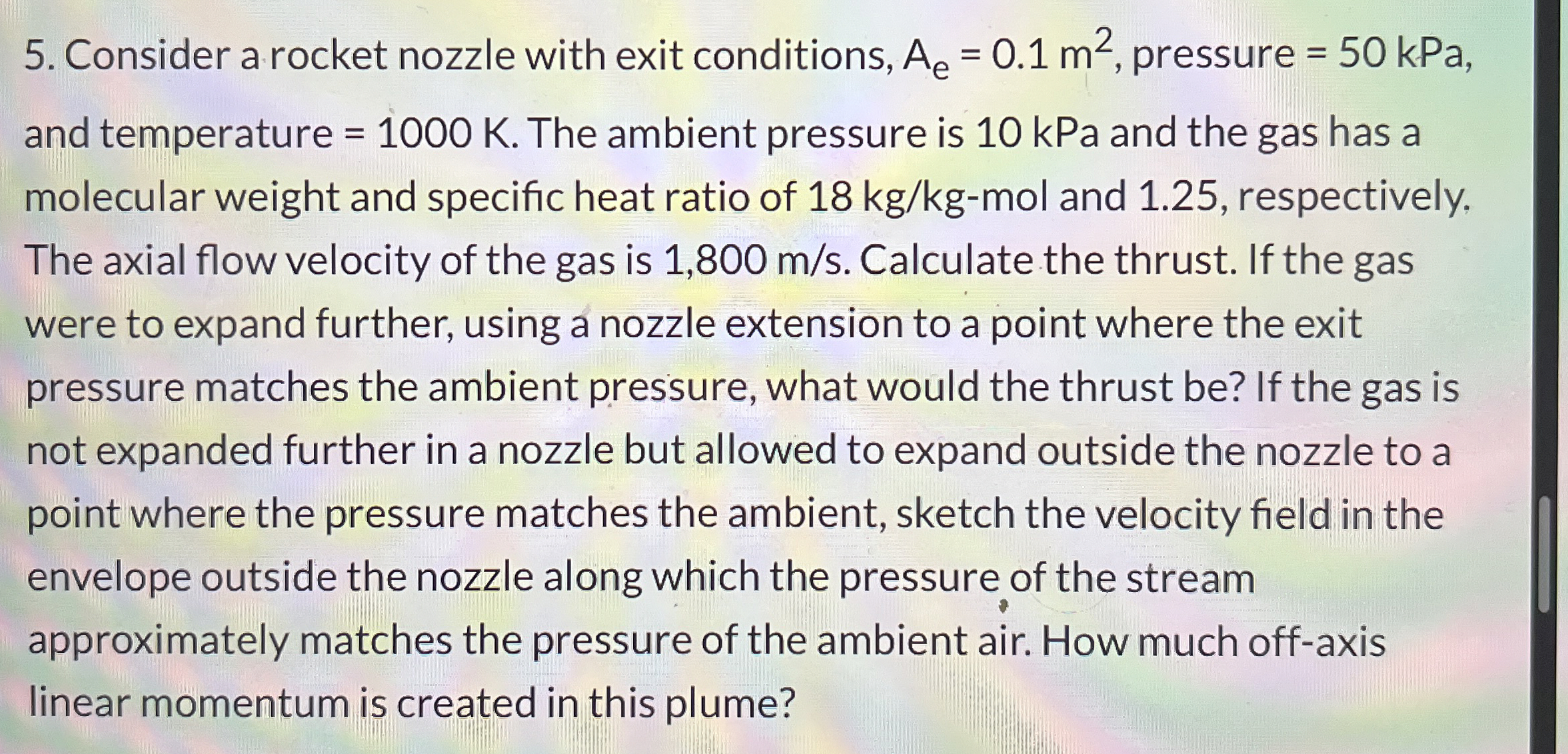 Consider a rocket nozzle with exit conditions, A