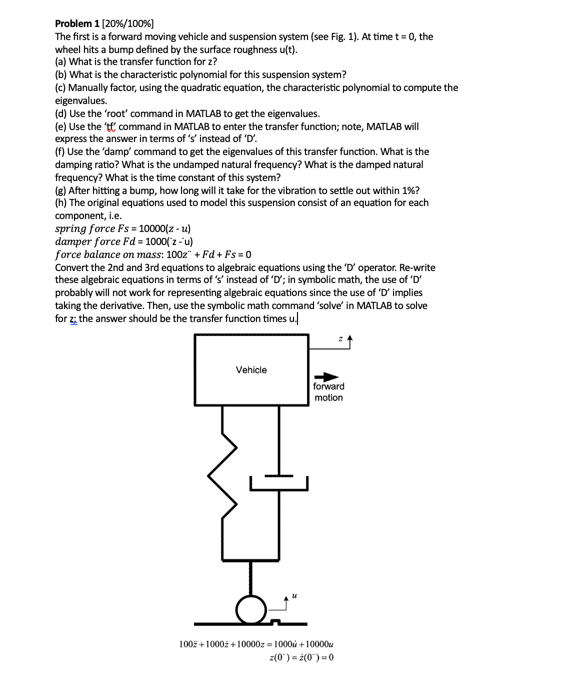 Problem 1 [ 2 0 % 1 0 0 % ] The first is a