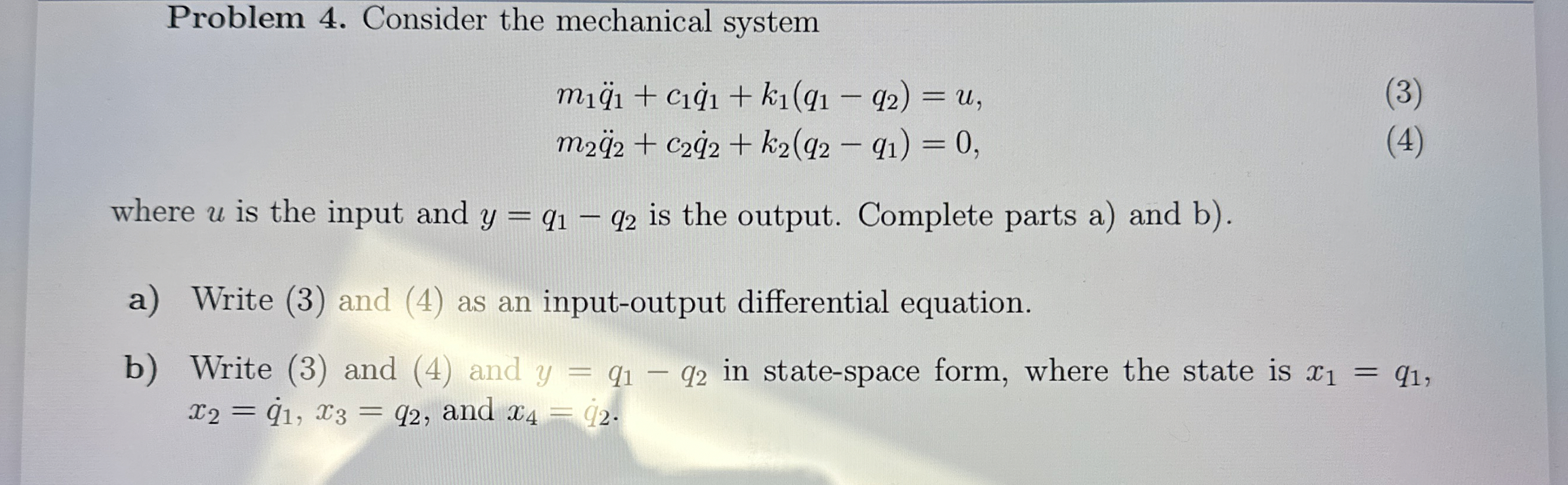 Problem 4 . Consider the mechanical system m 1 q