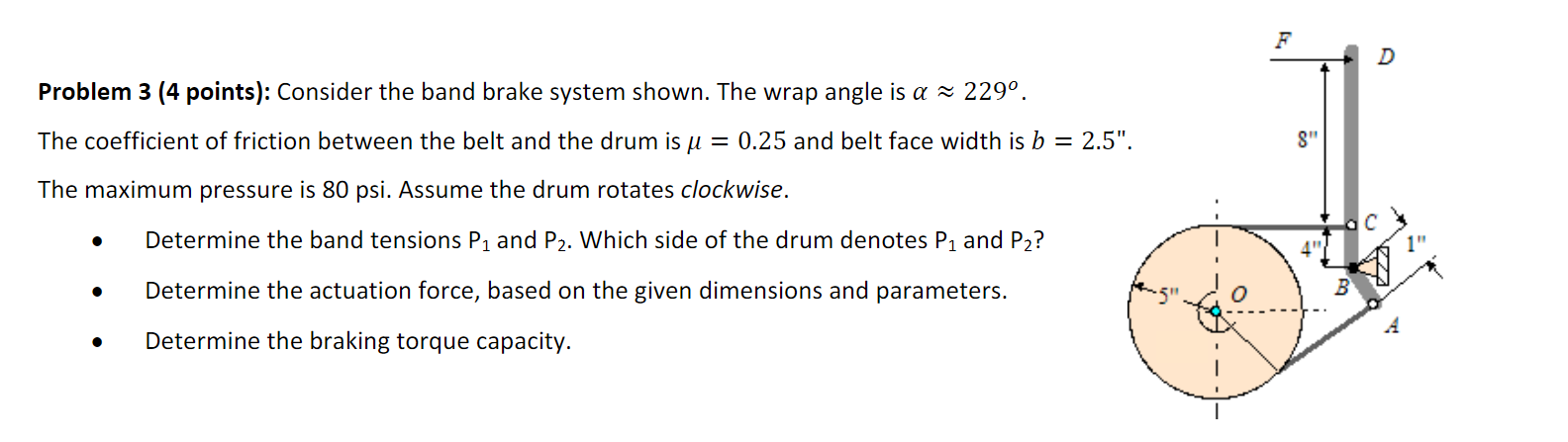 Consider the band brake system shown. The wrap
