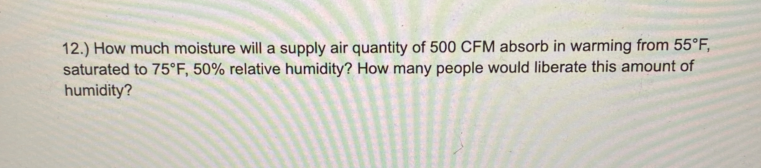 1 2 . ) How much moisture will a supply air