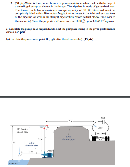 2 . ( 5 0 pts ) Water is transported from a large