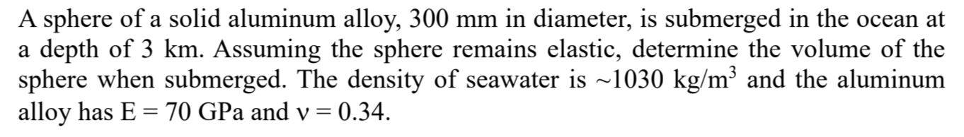 A sphere of a solid aluminum alloy, 3 0 0 mm in
