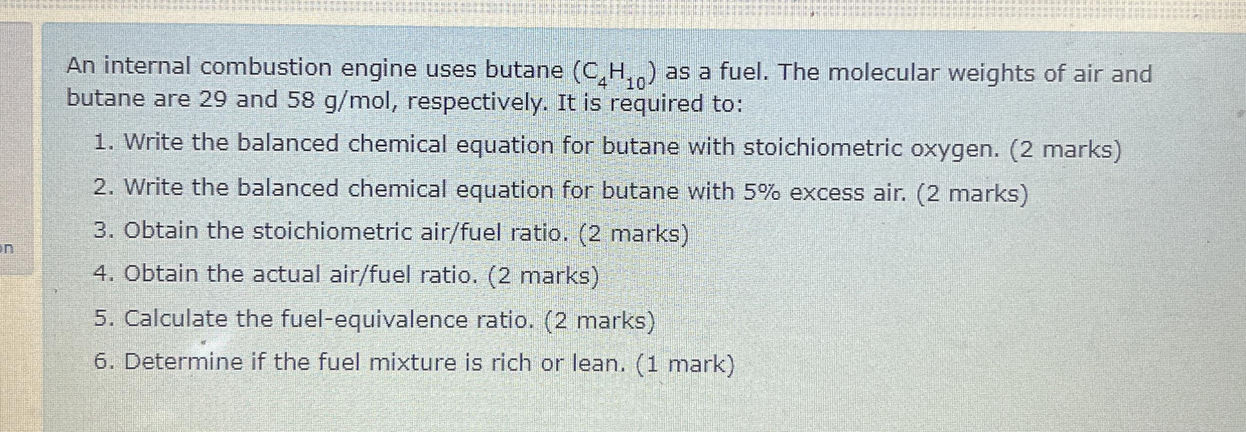 An internal combustion engine uses butane ( C 4 H