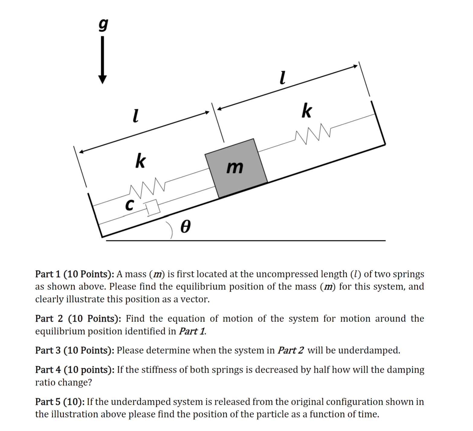 Part 1 ( 1 0 Points ) : A mass ( m ) is first