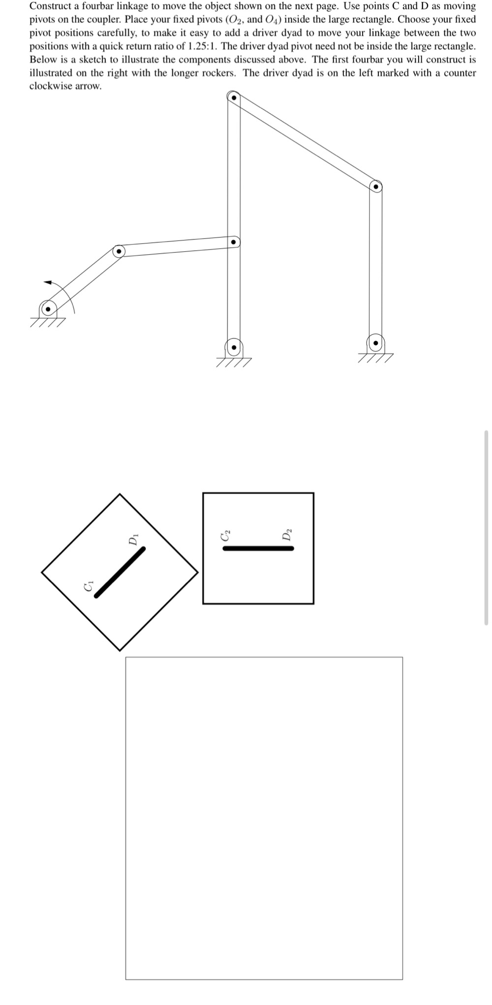 Construct a fourbar linkage to move the object