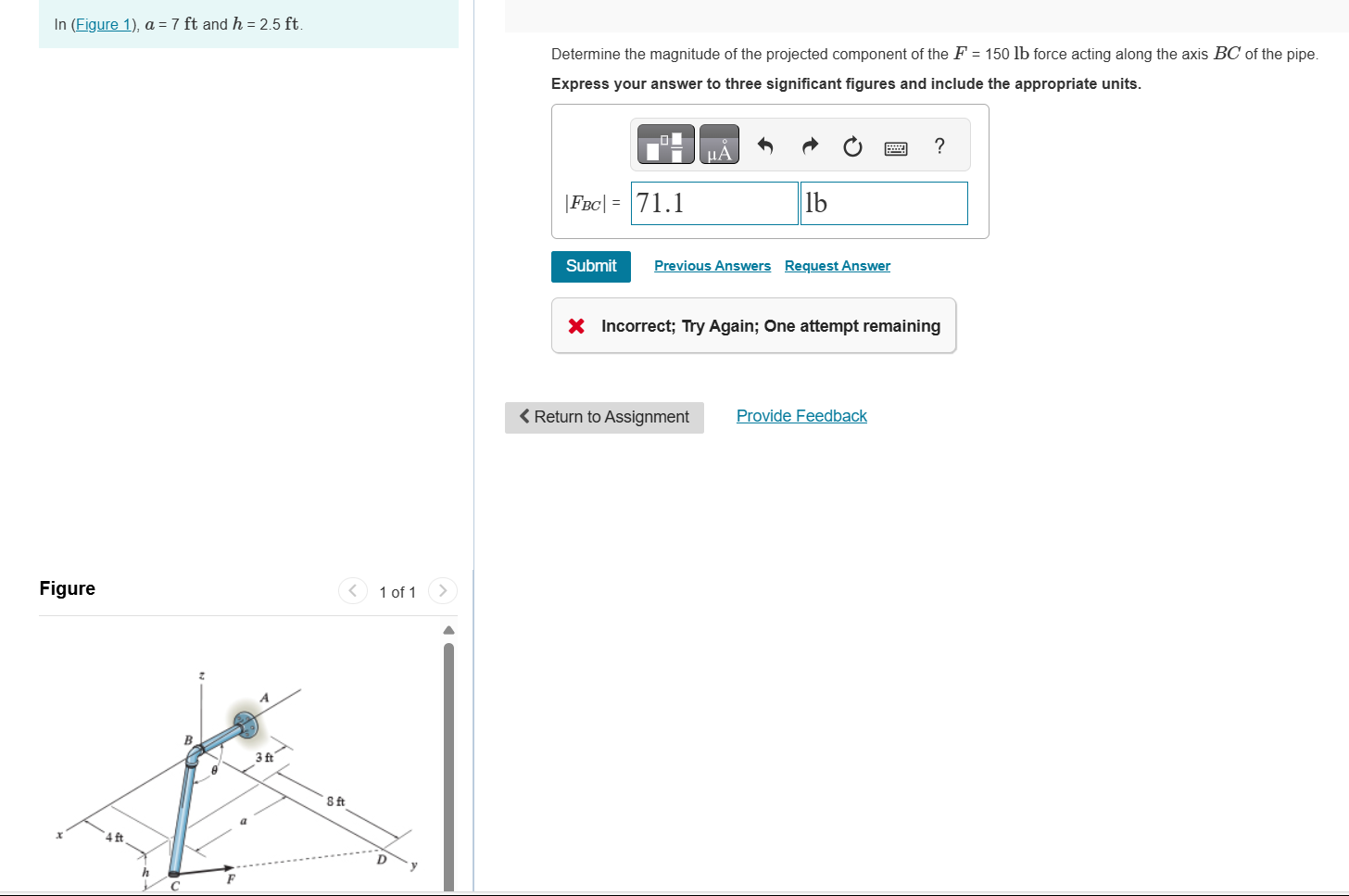 In ( Figure 1 ) , a = 7 f t and h = 2 . 5 f t .
