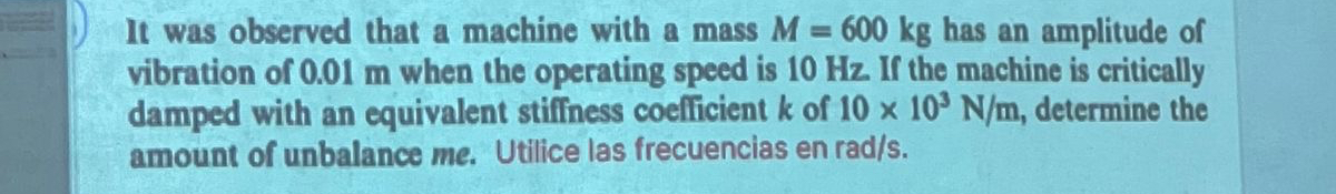 ( All frecuencies on rad / s ) It was observed