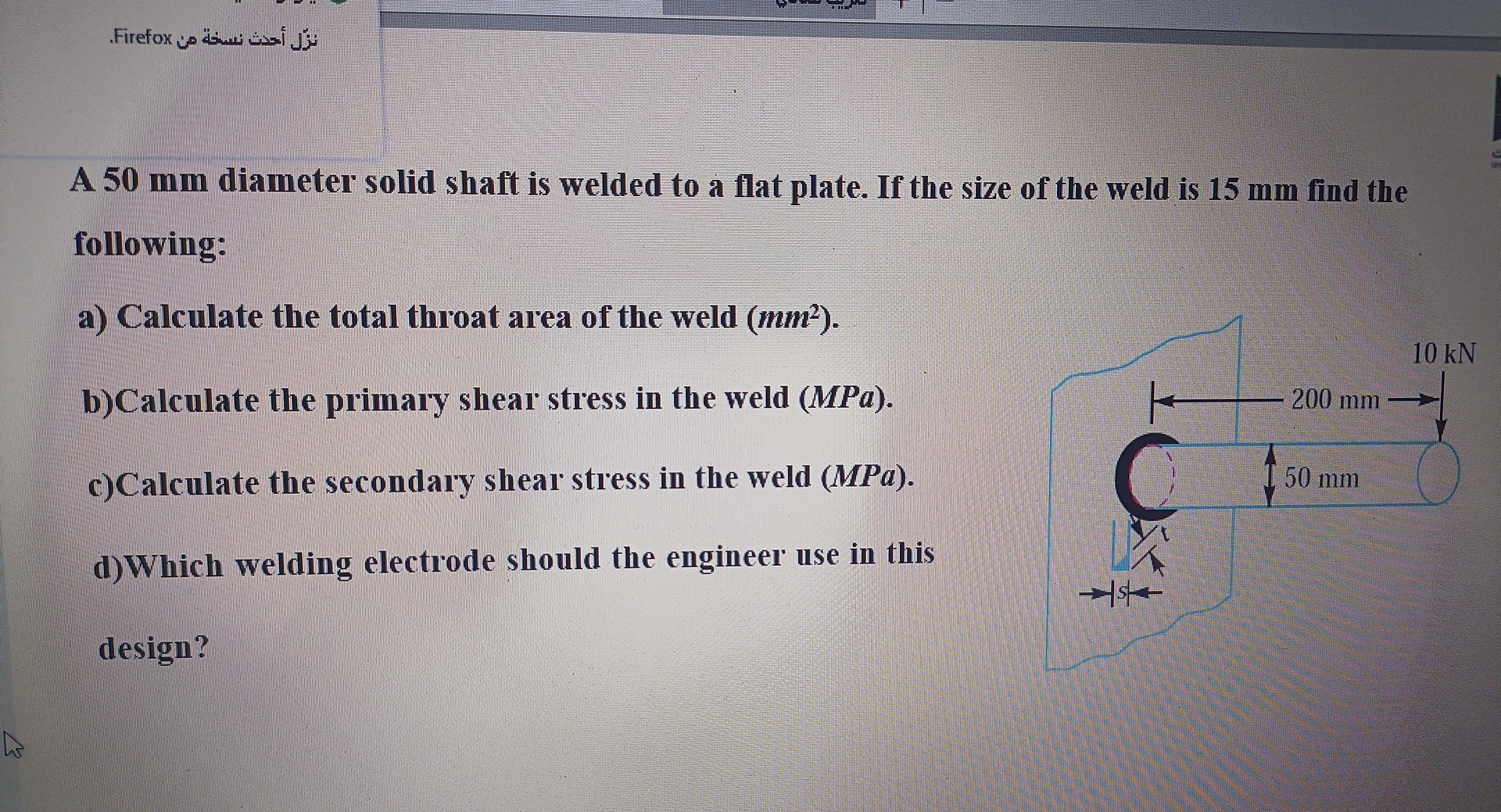 A 5 0 m m diameter solid shaft is welded to a