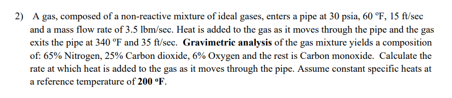 A gas, composed of a non - reactive mixture of