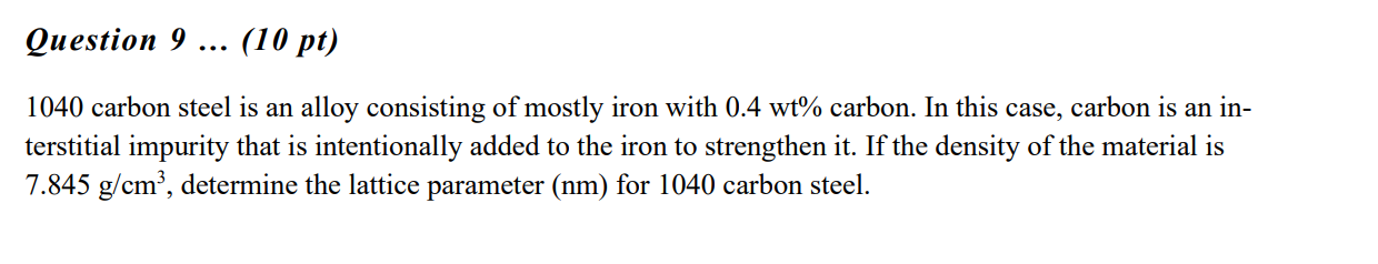 Question 9 . . . ( 1 0 pt ) 1 0 4 0 carbon steel